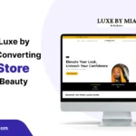Redesigning-Luxe-by-Mia_-A-High-Converting-Shopify-Store-for-a-Modern-Beauty-Brand