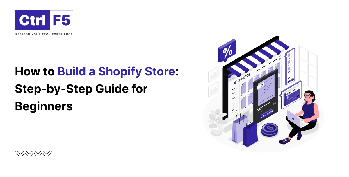 How To Build a Shopify Store Step by Step Guide For Beginners